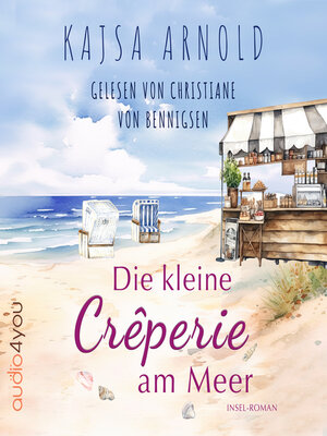 cover image of Die kleine Crêperie am Meer
